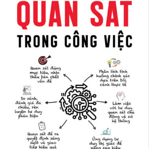 RÈN LUYỆN KỸ NĂNG QUAN SÁT TRONG CÔNG VIỆC - Amy E.Herman - Trương Tuấn dịch - 1980 Books - NXB Dân Trí