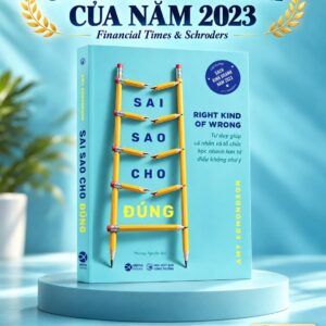 SAI SAO CHO ĐÚNG - Amy Edmondson - Phương Nguyễn dịch – Alpha Books - NXB Công Thương