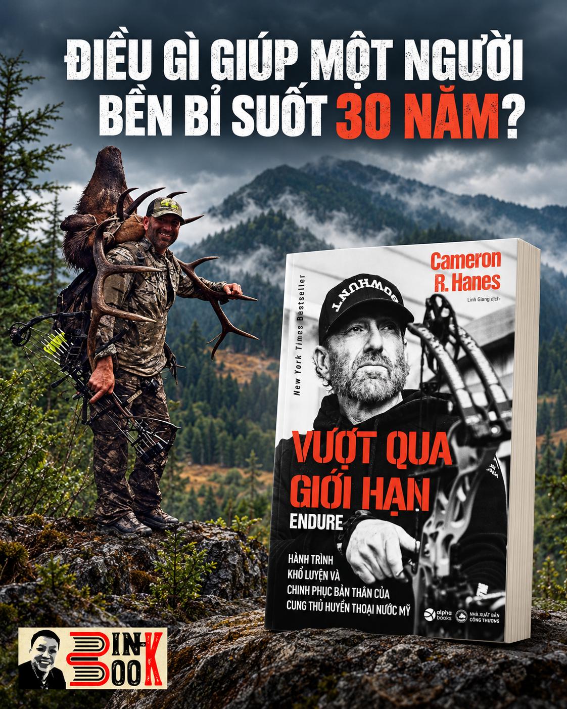 VƯỢT QUA GIỚI HẠN: Hành Trình Khổ Luyện Và Chinh Phục Bản Thân Của Cung Thủ Huyền Thoại Nước Mỹ - Cameron R. Hanes - Linh Giang dịch – Alpha Books - NXB Công Thương