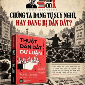 THUẬT DẪN DẮT DƯ LUẬN - Edward Bernays - Diệp Ngô dịch - 1980 Books