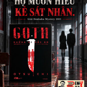 (Tái bản 2026) GOTH - NHỮNG KẺ HẮC ÁM – Otsuichi - H.M dịch – Nhã Nam – NXB Hà Nội