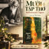 (Bản giới hạn đóng số 200c, bìa cứng) MƯỜI TẬP THƠ – Rabindranath Tagore - Bùi Xuân dịch - Đông Tây