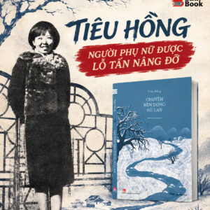 CHUYỆN BÊN DÒNG HÔ LAN - Tiêu Hồng - Phạm Giai Quỳnh dịch - Kim Đồng
