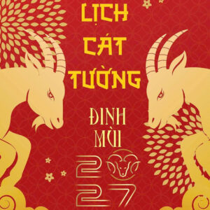 LỊCH CÁT TƯỜNG ĐINH MÙI 2027 - Ths. Nguyễn Mạnh Linh - Huy Hoàng - NXB Tri Thức