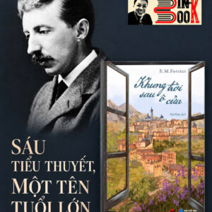 KHUNG TRỜI SAU Ô CỬA - Edward Morgan Forster - Hà Kim dịch – Bách Việt – NXB Dân trí