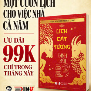 LỊCH CÁT TƯỜNG ĐINH MÙI 2027 - Ths. Nguyễn Mạnh Linh - Huy Hoàng - NXB Tri Thức