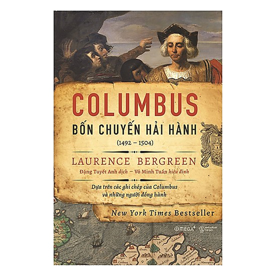 (Bìa cứng) COLUMBUS: BỐN CHUYẾN HẢI HÀNH (1492-1504) - Laurence Bergreen - Omega Plus - NXB Thế Giới