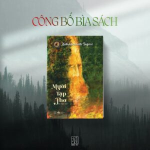 (Bản phổ thông, bìa cứng) MƯỜI TẬP THƠ – Rabindranath Tagore - Bùi Xuân dịch - Đông Tây