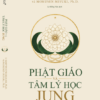 (Bìa mềm) PHẬT GIÁO VÀ TÂM LÝ HỌC JUNG - J. Marvin Spiegelman, Ph.D & Mokusen Miyuki, Ph.D - Lê Hồng Vân dịch - Omega Plus - NXB Dân Trí