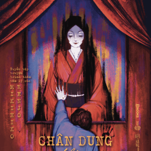 CHÂN DUNG KHÔNG GƯƠNG MẶT - Mikihiko Renjo - Gen Kun dịch – AZ Books – NXB Thế Giới