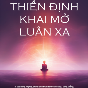THIỀN ĐỊNH KHAI MỞ LUÂN XA - Ascending Vibrations - Hạnh Nguyễn dịch - 1980Books