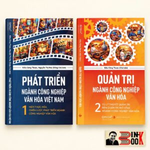 [COMBO] PHÁT TRIỂN NGÀNH CÔNG NGHIỆP VĂN HOÁ VIỆT NAM - QUẢN TRỊ NGÀNH CÔNG NGHIỆP VĂN HÓA - Kiều Công Thược & Nguyễn Thị Hòa - NXB Tri Thức - Omega +