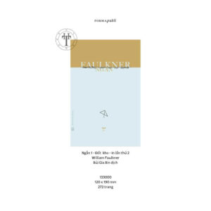 TẬP TRUYỆN NGẮN I - ĐỐT KHO - William Faulkner - Bùi Gia Bin dịch - FORMApubli - NXB Lao Động