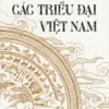CÁC TRIỀU ĐẠI VIỆT NAM – Đỗ Đức Hùng & Quỳnh Cư - NXB Kim Đồng
